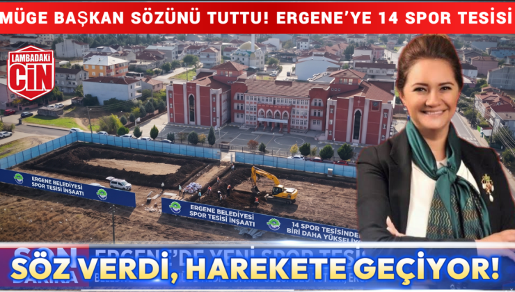ERGENE’YE 14 SPOR TESİSİ GELİYOR!