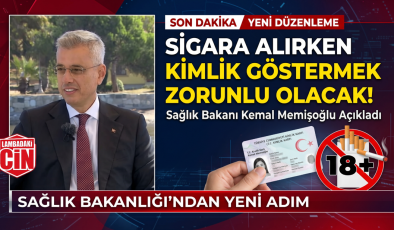 SİGARA ALIRKEN KİMLİK GÖSTERMEK ZORUNLU OLACAK!