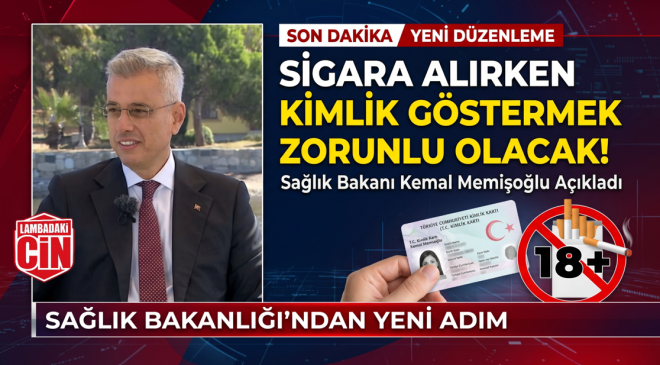 SİGARA ALIRKEN KİMLİK GÖSTERMEK ZORUNLU OLACAK!