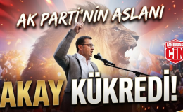AK PARTİ’NİN ASLANI AKAY KÜKREDİ!