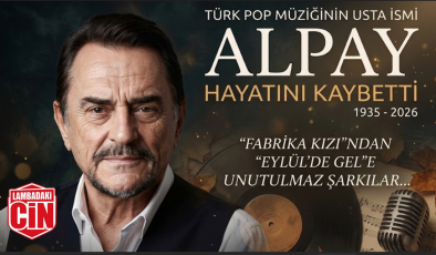 TÜRK POP MÜZİĞİNİN USTA İSMİ ALPAY HAYATINI KAYBETTİ