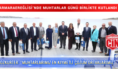 MARMARAEREĞLİSİ’NDE MUHTARLAR GÜNÜ BİRLİKTE KUTLANDI