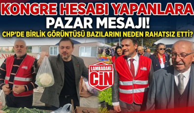CHP’DE BİRLİK GÖRÜNTÜSÜ BAZILARINI NEDEN RAHATSIZ ETTİ?